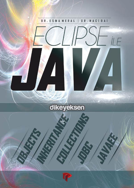 Eclipse ile Java - Esma Meral | Naci Dai - Dikeyeksen - 2