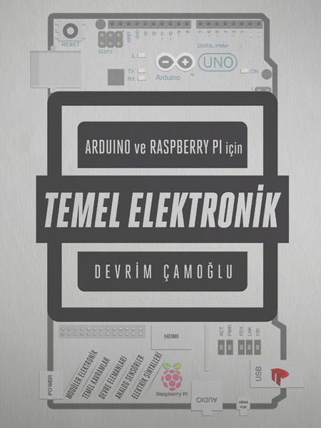 Arduino ve Raspberry PI için Temel Elektronik - Devrim Çamoğlu - Dikeyeksen - 2