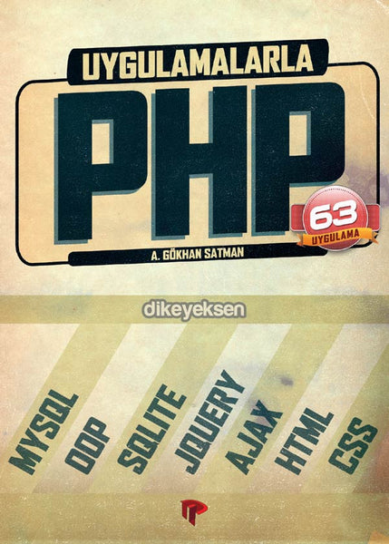 Uygulamalarla PHP - A. Gökhan Satman - Dikeyeksen - 2