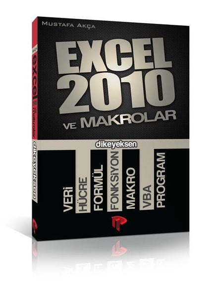 Excel 2010 ve Makrolar - Mustafa Akça - Dikeyeksen - 1