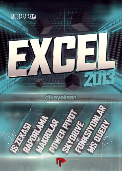 Excel 2013 - Mustafa Akça - Dikeyeksen - 2