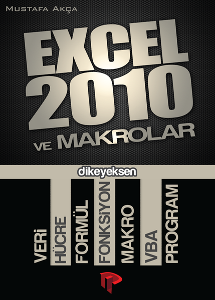 Excel 2010 ve Makrolar - Mustafa Akça - Dikeyeksen - 2