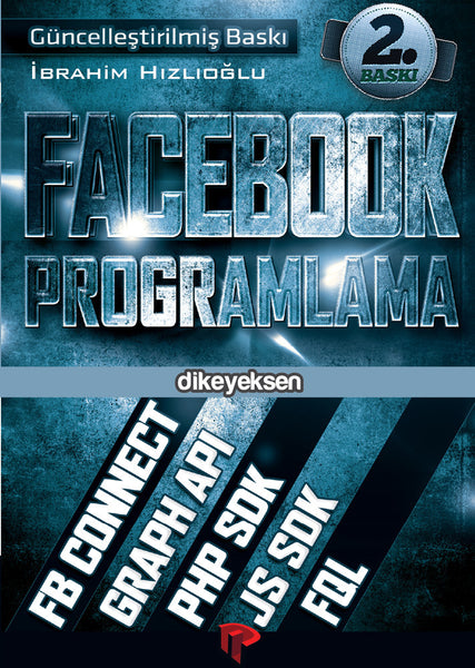 Facebook Programlama (Uygulama Geliştirme) - İbrahim Hızlıoğlu - Dikeyeksen - 2