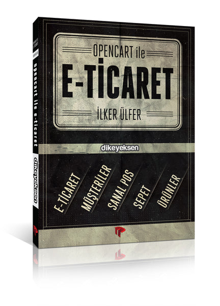 OpenCart ile E-Ticaret - İlker Ülfer - Dikeyeksen - 1